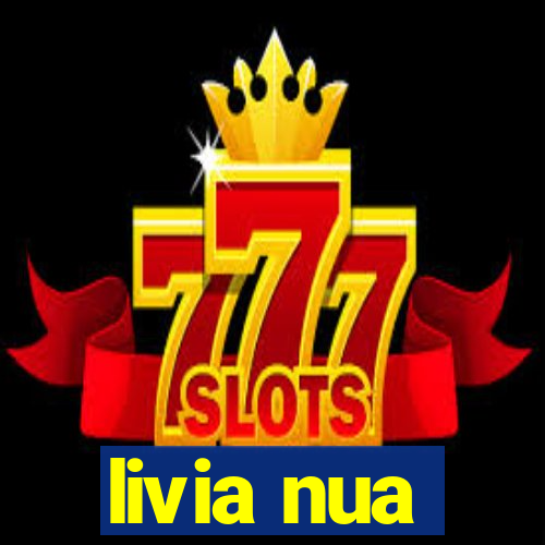 livia nua